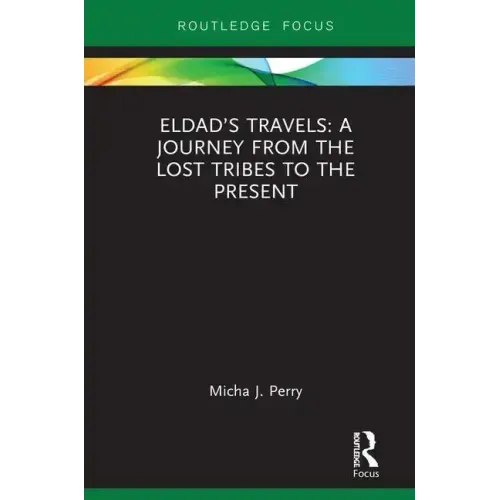 Eldad's Travels: A Journey from the Lost Tribes to the Present