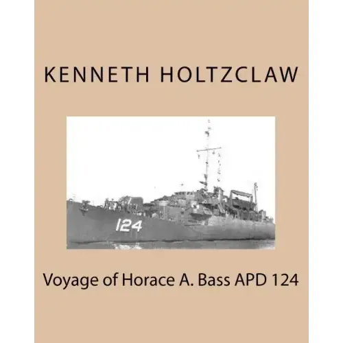 Voyage of Horace A. Bass APD 124