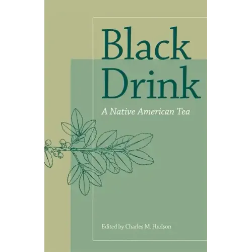 Black Drink: A Native American Tea
