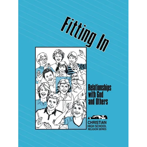 Fitting In: Relationships with God and Others Student Book