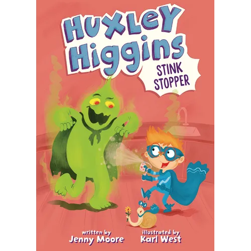 Huxley Higgins, Stink Stopper