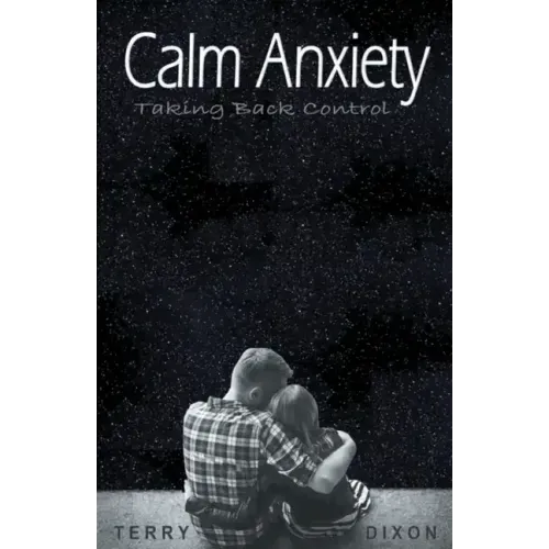 Calm Anxiety: Taking Back Control