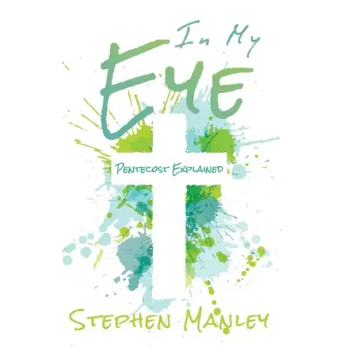 In My Eye: Pentecost Explained