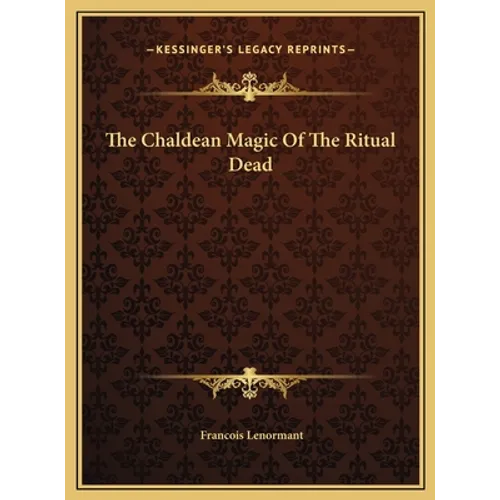 The Chaldean Magic Of The Ritual Dead