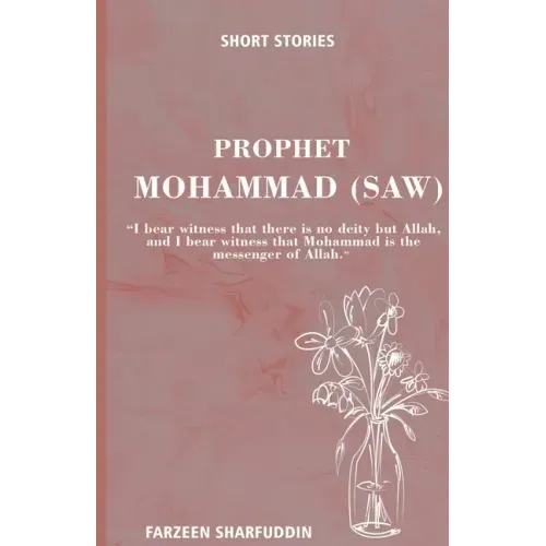 Short Stories: Prophet Mohammed (saw)