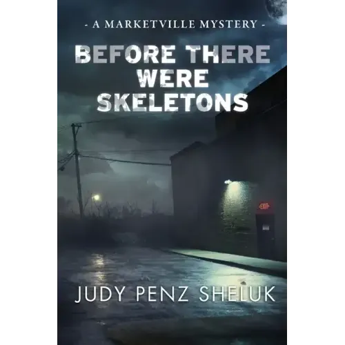 Before There Were Skeletons: Marketville Mystery #4