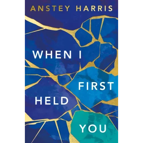 When I First Held You