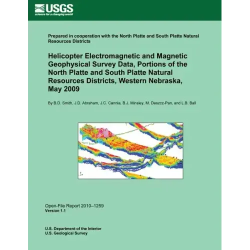 Helicopter Electromagnetic and Magnetic Geophysical Survey Data, Portions of the North Platte and South Platte Natural Resources Districts, Western Ne