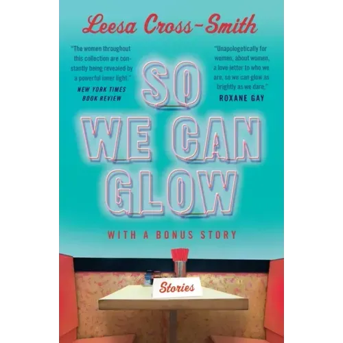 So We Can Glow: Stories