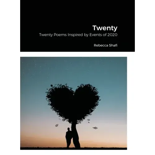 Twenty: Twenty Poems Inspired by Events of 2020