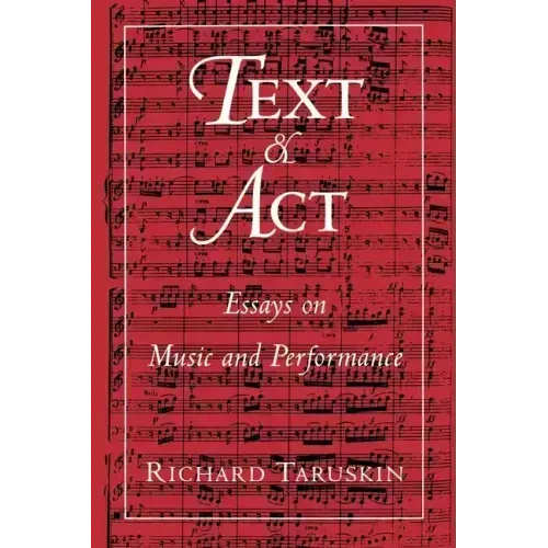 Text and ACT: Essays on Music and Performance