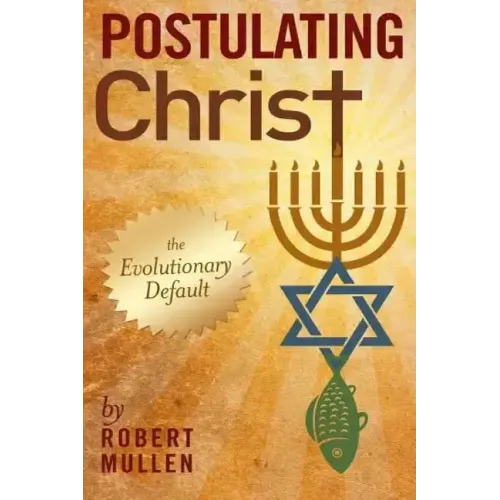 Postulating Christ: The Evolutionary Default