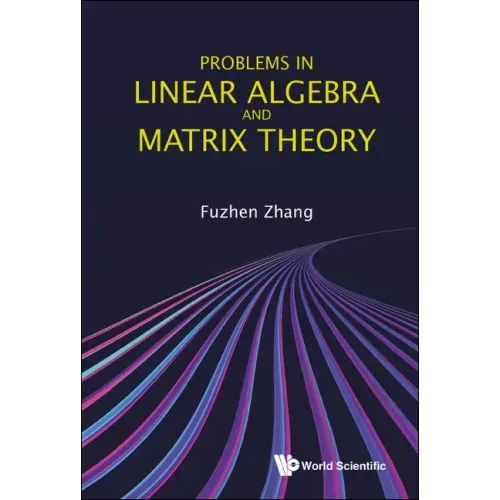 Problems in Linear Algebra and Matrix Theory
