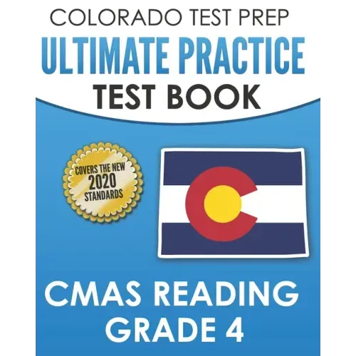 COLORADO TEST PREP Ultimate Practice Test Book CMAS Reading Grade 4: Includes 4 Complete CMAS Reading Practice Tests