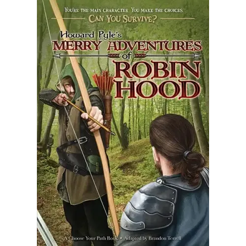 Howard Pyle's Merry Adventures of Robin Hood: A Choose Your Path Book