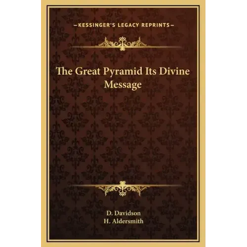 The Great Pyramid Its Divine Message