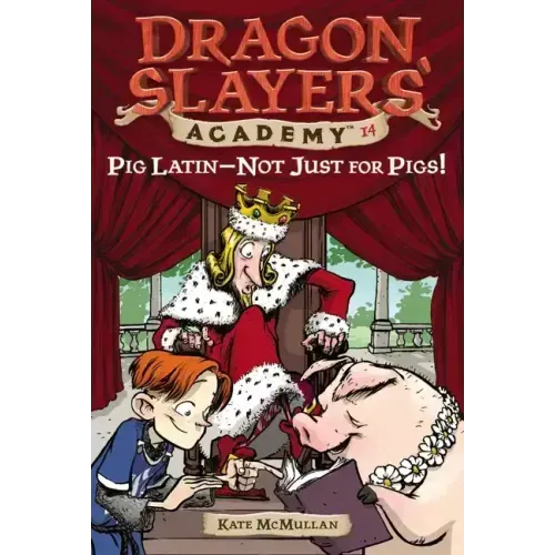 Pig Latin--Not Just for Pigs!: Dragon Slayer's Academy 14