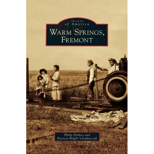 Warm Springs, Fremont