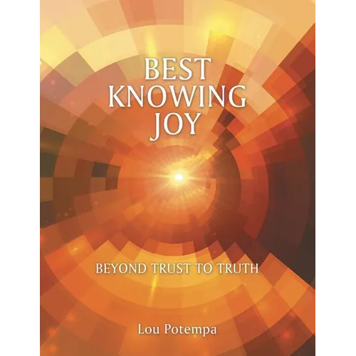 Best Knowing Joy: Beyond Trust to Truth