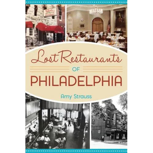 Lost Restaurants of Philadelphia