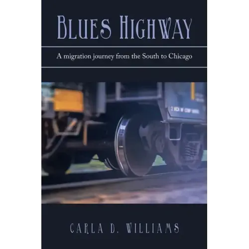 Blues Highway: A Migration Journey from the South to Chicago