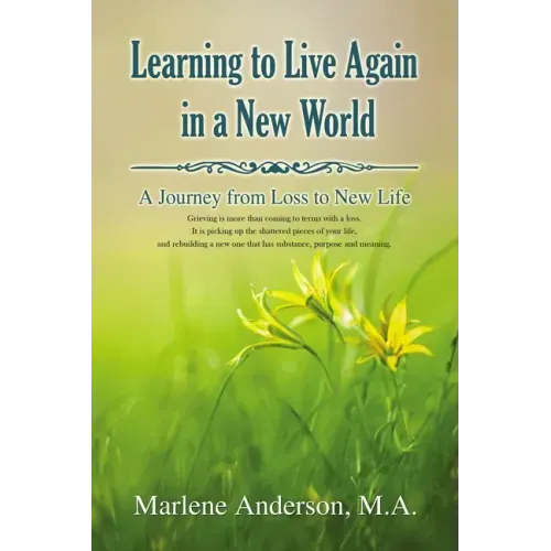 Learning to Live Again in a New World: A Journey from Loss to New Life