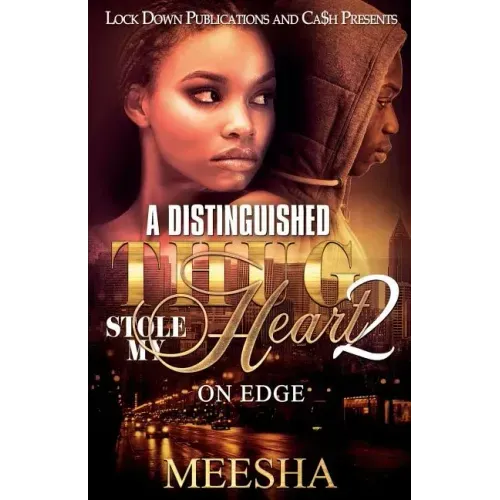 A Distinguished Thug Stole My Heart 2: On Edge
