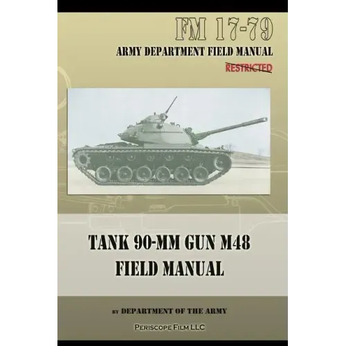Tank 90-MM Gun M48 Field Manual: FM 17-79