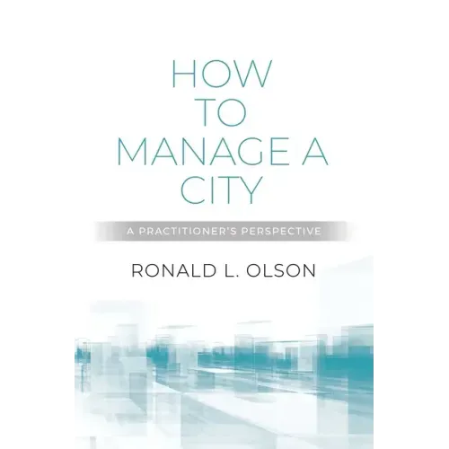 How to Manage a City: A Practitioner's Perspective