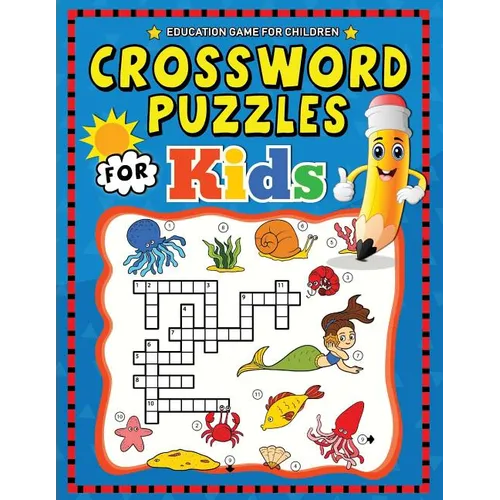 Crossword Puzzles for Kids: Education Game Activity and Coloring Book for Toddlers & Kids