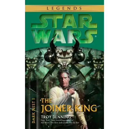 The Joiner King: Star Wars Legends (Dark Nest, Book I)