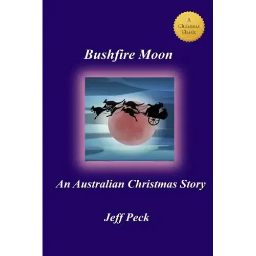 Bushfire Moon: An Australian Christmas Story