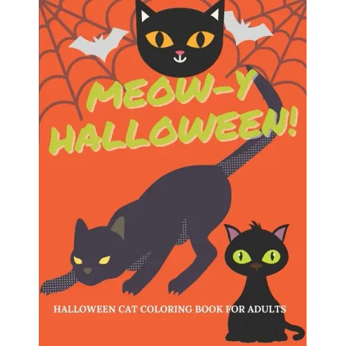 Meow-y Halloween - Cat Coloring Book for Adults: A Halloween-themed Funky Cat Coloring Books - Halloween Celebration for Cat Lovers - Halloween Presen