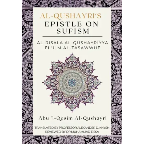 Al-Qushayri's Epistle on Sufism - Al-Risala Al Qushayriyya Fi 'ilm Al-Tasawwuf