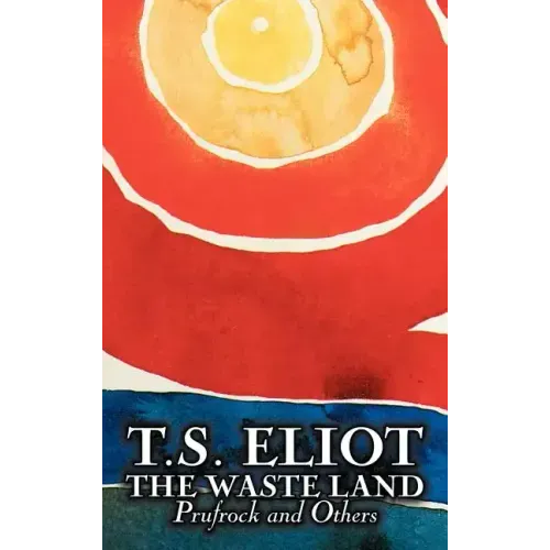 The Waste Land, Prufrock, and Others by T. S. Eliot, Poetry, Drama