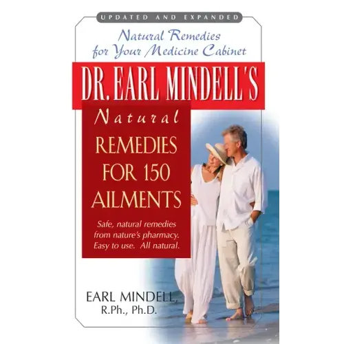 Dr. Earl Mindell's Natural Remedies for 150 Ailments