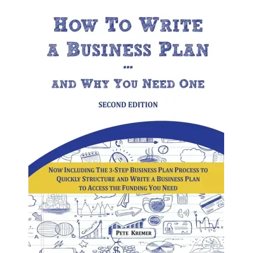 How To Write A Business Plan - And Why You Need One