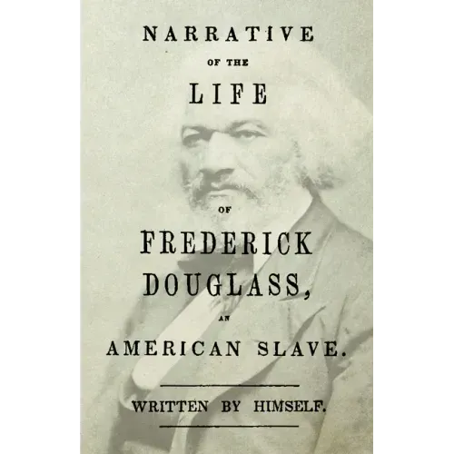 Narrative of the Life of Frederick Douglass - An American Slave: With an Introductory Chapter by William H. Crogman