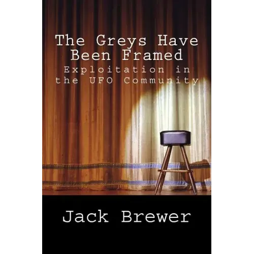 The Greys Have Been Framed: Exploitation in the UFO Community
