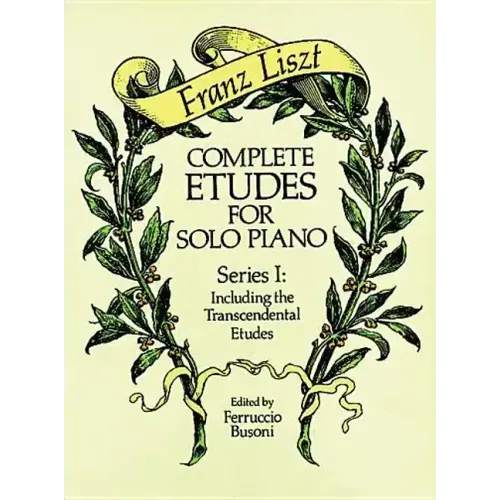Complete Etudes for Solo Piano, Series I: Including the Transcendental Etudes