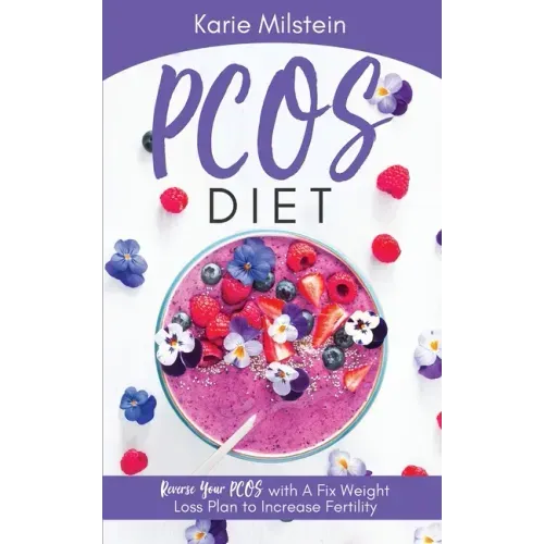 PCOS Diet Reverse Your PCOS with A Fix Weight Loss Plan to Increase Fertility
