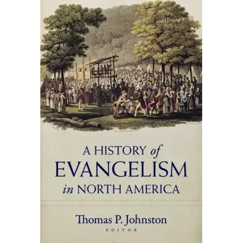 A History of Evangelism in North America