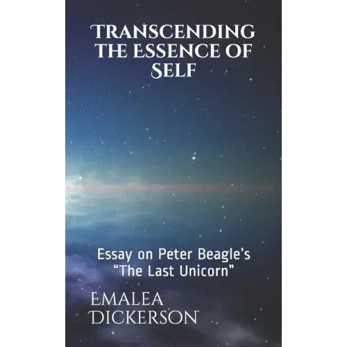 Transcending the Essence of Self: Essay on Peter Beagle's The Last Unicorn