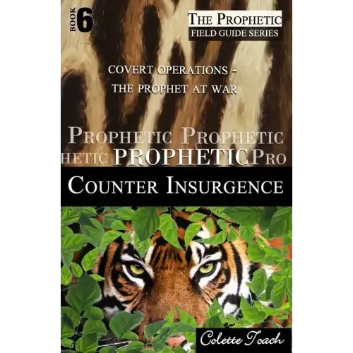 Prophetic Counter Insurgence: Covert Operations - The Prophet at War