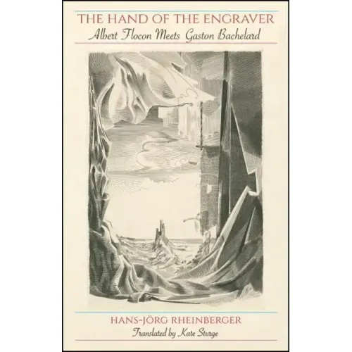 The Hand of the Engraver: Albert Flocon Meets Gaston Bachelard