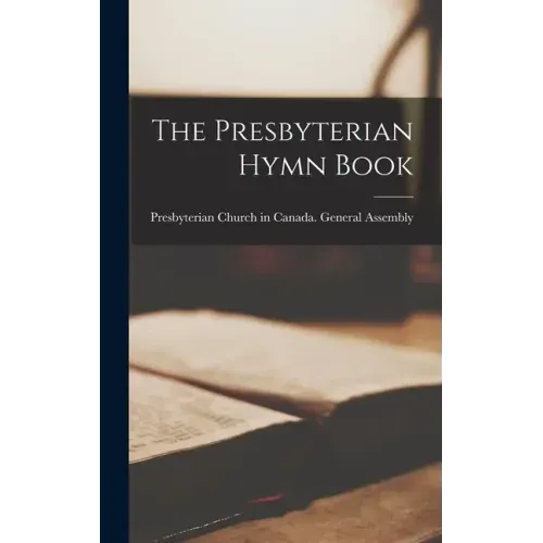 The Presbyterian Hymn Book [microform]