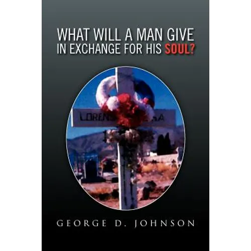 What Will a Man Give in Exchange for His Soul?