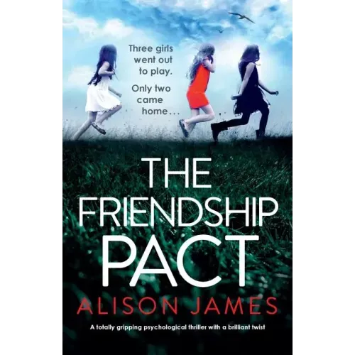 The School Friend: A totally gripping psychological thriller with a brilliant twist
