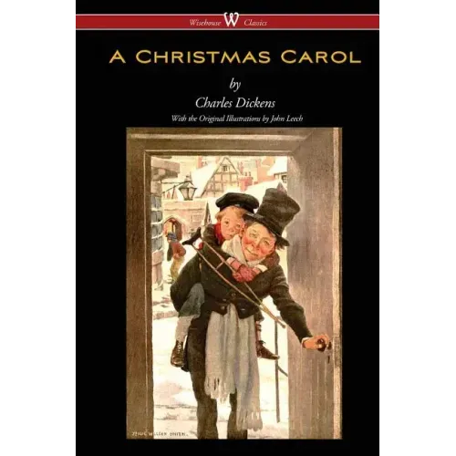 A Christmas Carol (Wisehouse Classics - with original illustrations)