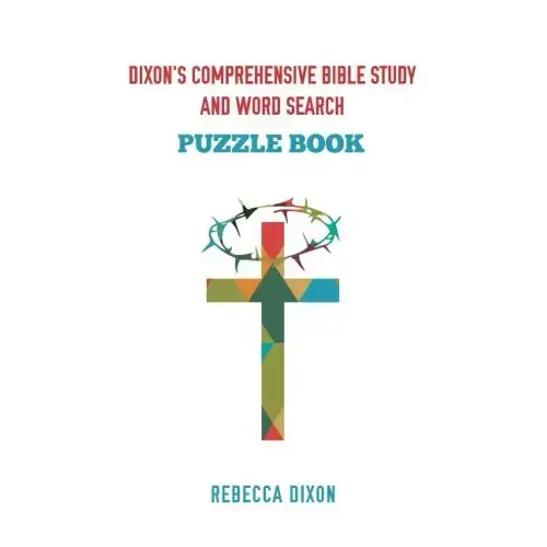 Dixon's Comprehensive Bible Study and Word Search